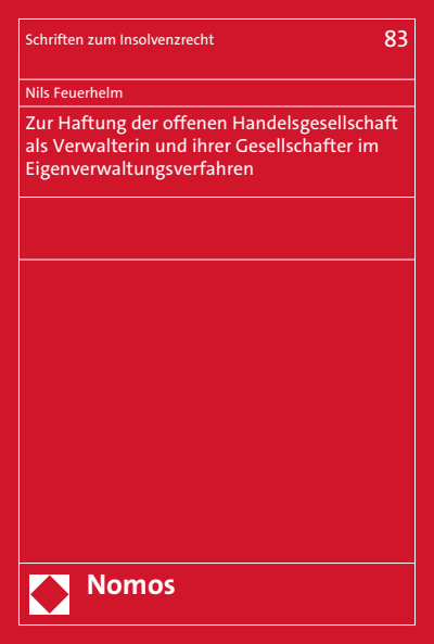 Cover des Buchs: Zur Haftung der offenen Handelsgesellschaft als Verwalterin und ihrer Gesellschafter im Eigenverwaltungsverfahren