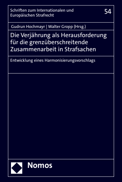 Cover des Buchs: Die Verjährung als Herausforderung für die grenzüberschreitende Zusammenarbeit in Strafsachen