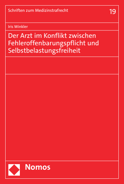 Cover des Buchs: Der Arzt im Konflikt zwischen Fehleroffenbarungspflicht und Selbstbelastungsfreiheit