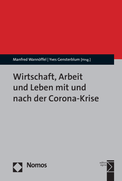 Cover des Buchs: Wirtschaft, Arbeit und Leben mit und nach der Corona-Krise
