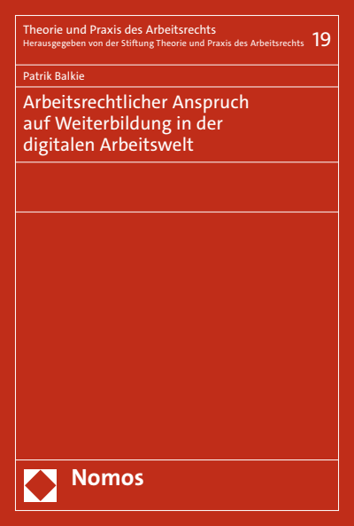 Cover des Buchs: Arbeitsrechtlicher Anspruch auf Weiterbildung in der digitalen Arbeitswelt