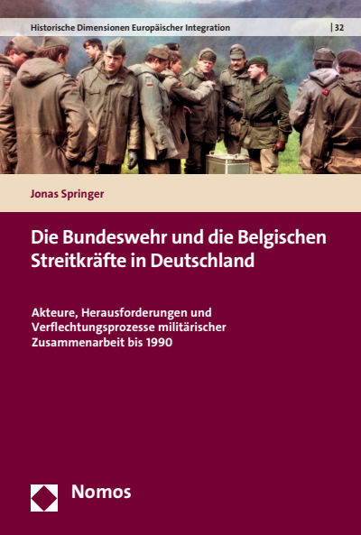 Cover of book: Die Bundeswehr und die Belgischen Streitkräfte in Deutschland