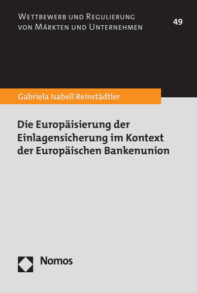 Cover of book: Die Europäisierung der Einlagensicherung im Kontext der Europäischen Bankenunion