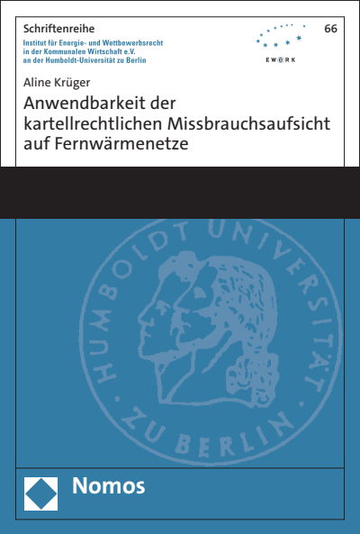 Cover des Buchs: Anwendbarkeit der kartellrechtlichen Missbrauchsaufsicht auf Fernwärmenetze