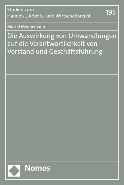 Cover des Buchs: Die Auswirkung von Umwandlungen auf die Verantwortlichkeit von Vorstand und Geschäftsführung