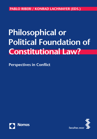 Cover of book: Philosophical or Political Foundation of Constitutional Law?
