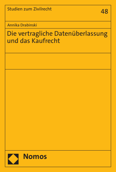 Cover of book: Die vertragliche Datenüberlassung und das Kaufrecht