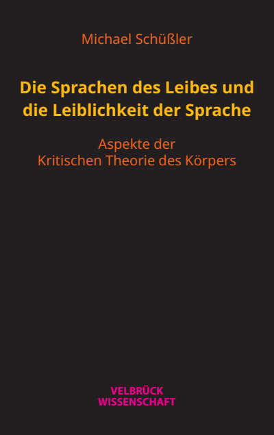 Cover of book: Die Sprachen des Leibes und die Leiblichkeit der Sprache