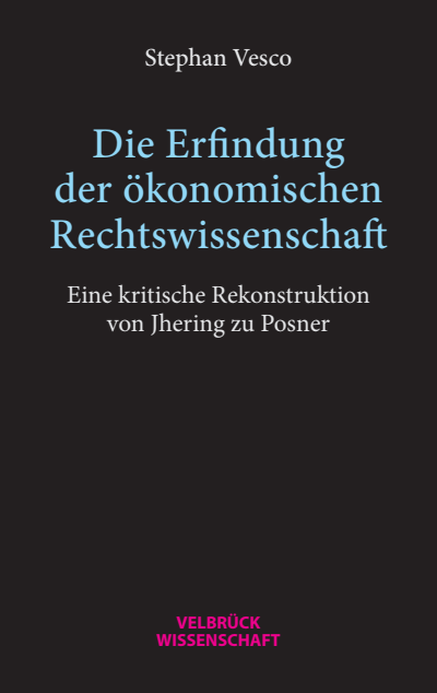 Cover des Buchs: Die Erfindung der ökonomischen Rechtswissenschaft