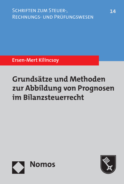 Cover des Buchs: Grundsätze und Methoden zur Abbildung von Prognosen im Bilanzsteuerrecht
