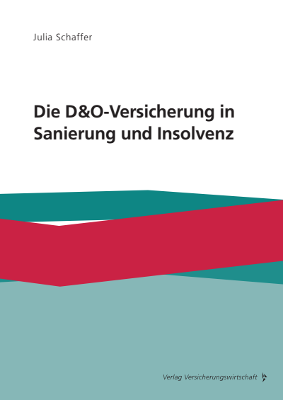 Cover of book: Die D&O-Versicherung in Sanierung und Insolvenz