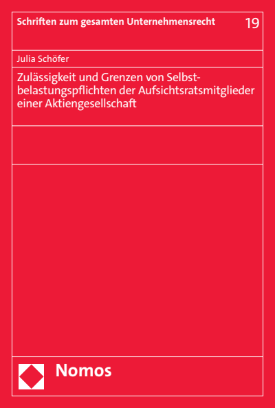 Cover of book: Zulässigkeit und Grenzen von Selbstbelastungspflichten der Aufsichtsratsmitglieder einer Aktiengesellschaft