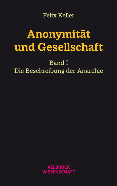 Cover des Buchs: Anonymität und Gesellschaft Bd. I