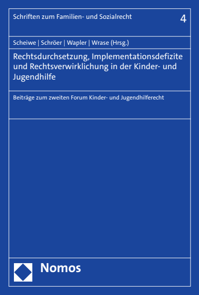 Cover des Buchs: Rechtsdurchsetzung, Implementationsdefizite und Rechtsverwirklichung in der Kinder- und Jugendhilfe