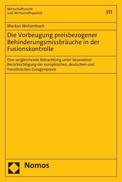 Cover of book: Die Vorbeugung preisbezogener Behinderungsmissbräuche in der Fusionskontrolle