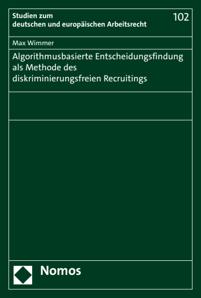 Cover des Buchs: Algorithmusbasierte Entscheidungsfindung als Methode des diskriminierungsfreien Recruitings