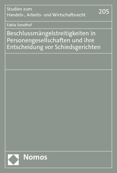 Cover des Buchs: Beschlussmängelstreitigkeiten in Personengesellschaften und ihre Entscheidung vor Schiedsgerichten