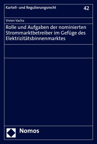 Cover des Buchs: Rolle und Aufgaben der nominierten Strommarktbetreiber im Gefüge des Elektrizitätsbinnenmarktes