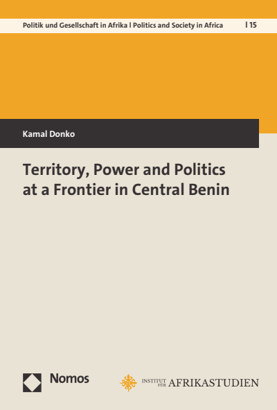 Cover of book: Territory, Power and Politics at a Frontier in Central Benin