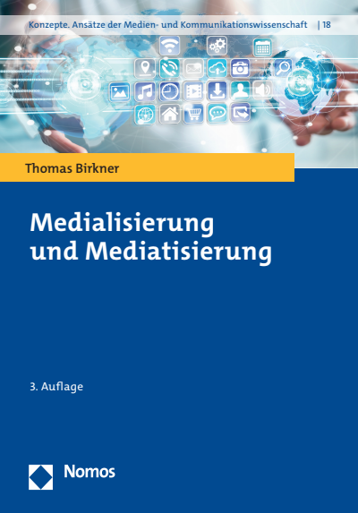 Cover of book: Medialisierung und Mediatisierung