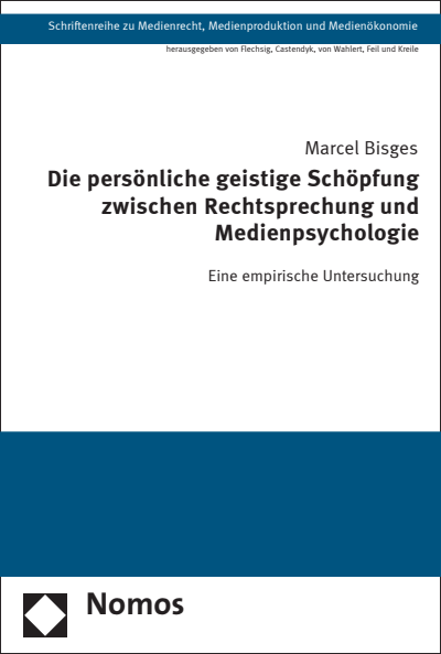 Cover of book: Die persönliche geistige Schöpfung zwischen Rechtsprechung und Medienpsychologie