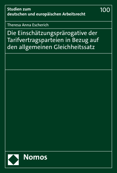 Cover des Buchs: Die Einschätzungsprärogative der Tarifvertragsparteien in Bezug auf den allgemeinen Gleichheitssatz