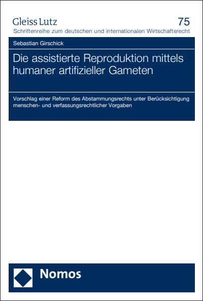Cover of book: Die assistierte Reproduktion mittels humaner artifizieller Gameten