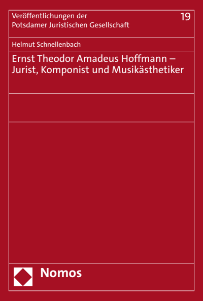 Cover of book: Ernst Theodor Amadeus Hoffmann – Jurist, Komponist und Musikästhetiker