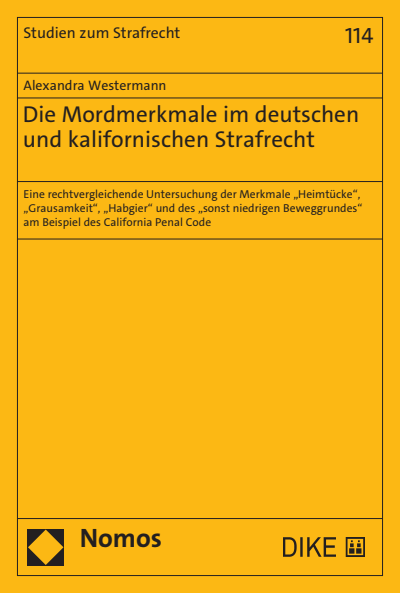 Cover des Buchs: Die Mordmerkmale im deutschen und kalifornischen Strafrecht
