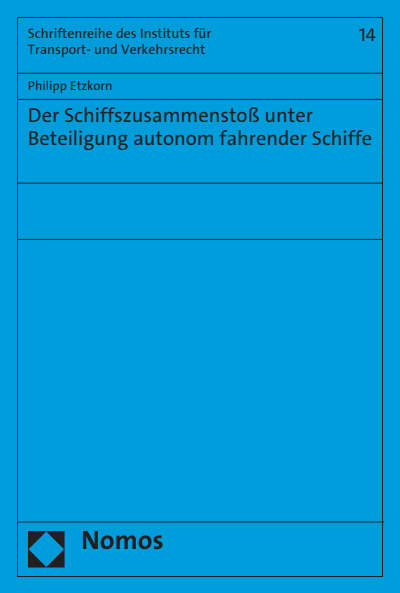 Cover of book: Der Schiffszusammenstoß unter Beteiligung autonom fahrender Schiffe