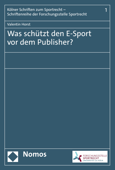 Cover of book: Was schützt den E-Sport vor dem Publisher?