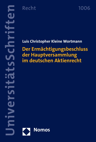 Cover des Buchs: Der Ermächtigungsbeschluss der Hauptversammlung im deutschen Aktienrecht
