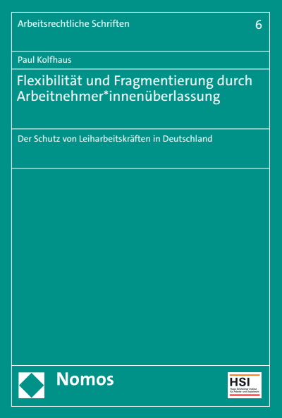 Cover des Buchs: Flexibilität und Fragmentierung durch Arbeitnehmer*innenüberlassung