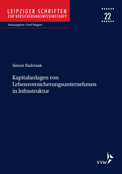 Cover of book: Kapitalanlagen von Lebensversicherungsunternehmen in Infrastruktur