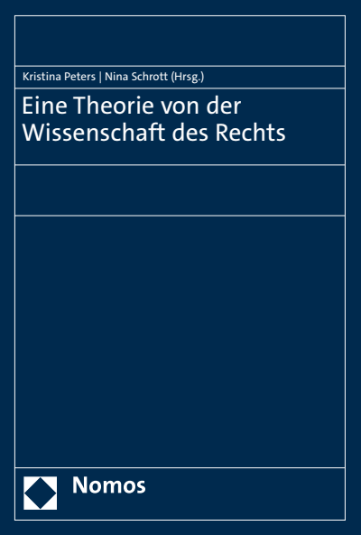 Cover of book: Eine Theorie von der Wissenschaft des Rechts