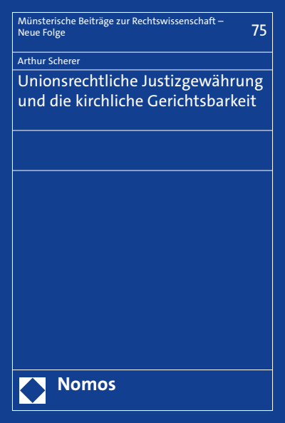 Cover of book: Unionsrechtliche Justizgewährung und die kirchliche Gerichtsbarkeit