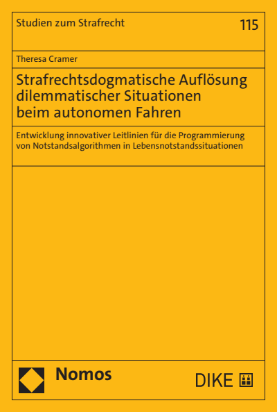 Cover of book: Strafrechtsdogmatische Auflösung dilemmatischer Situationen beim autonomen Fahren