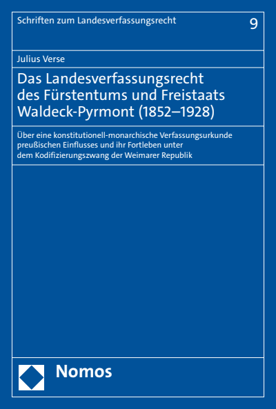 Cover des Buchs: Das Landesverfassungsrecht des Fürstentums und Freistaats Waldeck-Pyrmont (1852–1928)