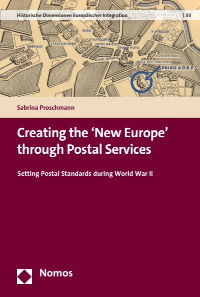 Cover of book: Creating the ‘New Europe’ through Postal Services