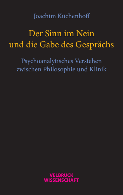 Cover of book: Der Sinn im Nein und die Gabe des Gesprächs