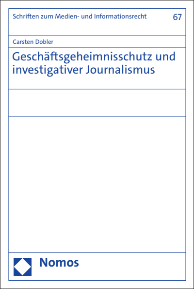 Cover of book: Geschäftsgeheimnisschutz und investigativer Journalismus
