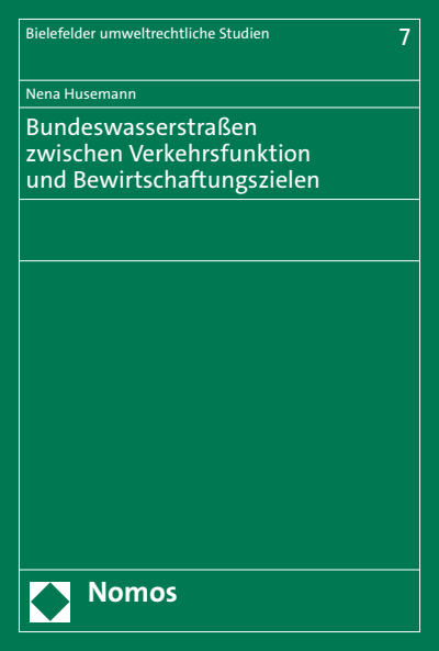 Cover des Buchs: Bundeswasserstraßen zwischen Verkehrsfunktion und Bewirtschaftungszielen