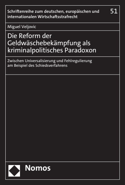 Cover des Buchs: Die Reform der Geldwäschebekämpfung als kriminalpolitisches Paradoxon