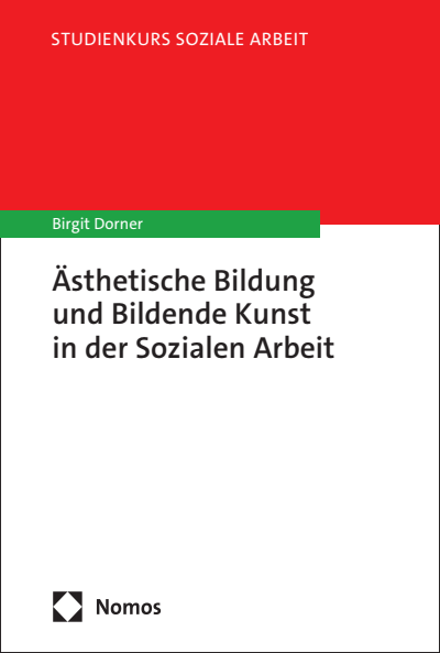 Cover of book: Ästhetische Bildung und Bildende Kunst in der Sozialen Arbeit