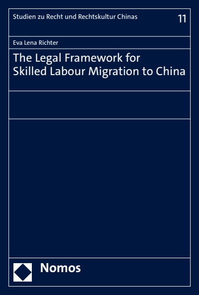 Cover des Buchs: The Legal Framework for Skilled Labour Migration to China