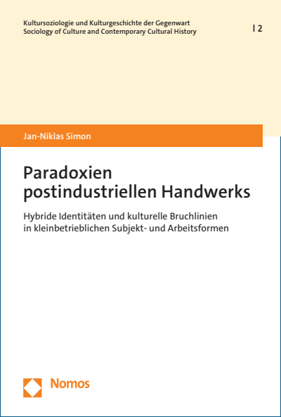 Cover des Buchs: Paradoxien postindustriellen Handwerks