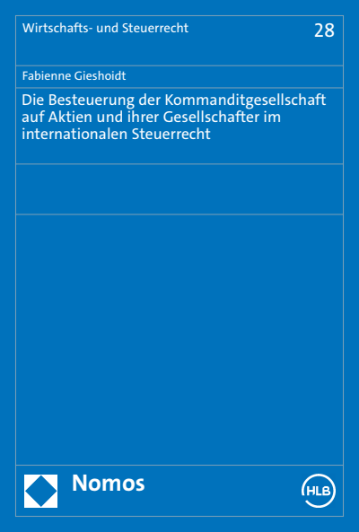 Cover des Buchs: Die Besteuerung der Kommanditgesellschaft auf Aktien und ihrer Gesellschafter im internationalen Steuerrecht