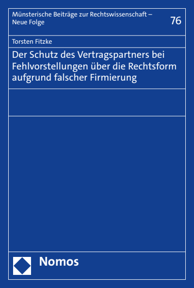 Cover of book: Der Schutz des Vertragspartners bei Fehlvorstellungen über die Rechtsform aufgrund falscher Firmierung