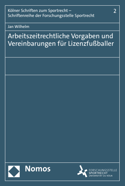 Cover of book: Arbeitszeitrechtliche Vorgaben und Vereinbarungen für Lizenzfußballer