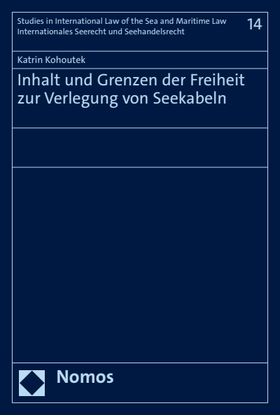 Cover of book: Inhalt und Grenzen der Freiheit zur Verlegung von Seekabeln